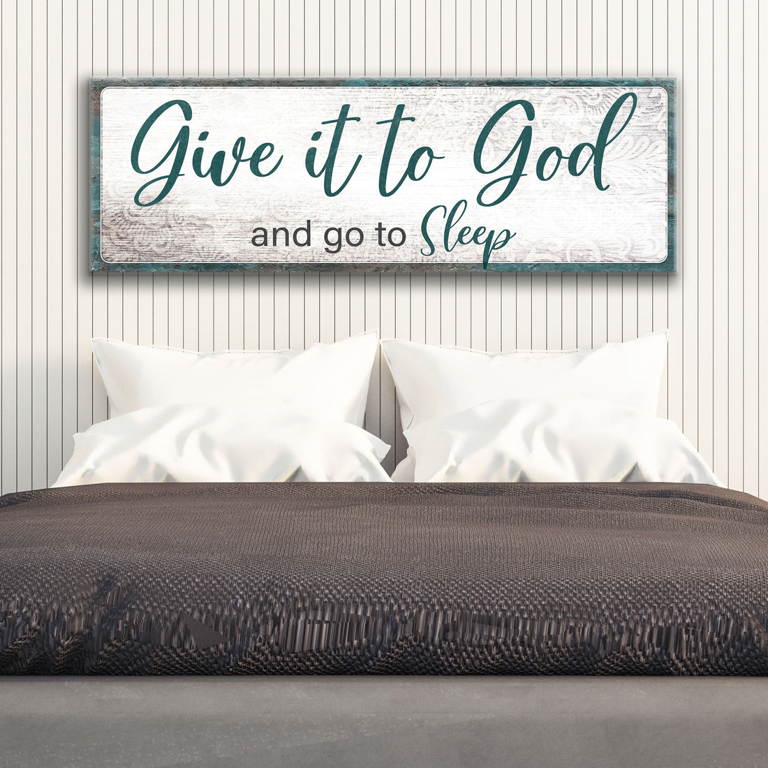 Give It to God and Go to Sleep Faith Sign