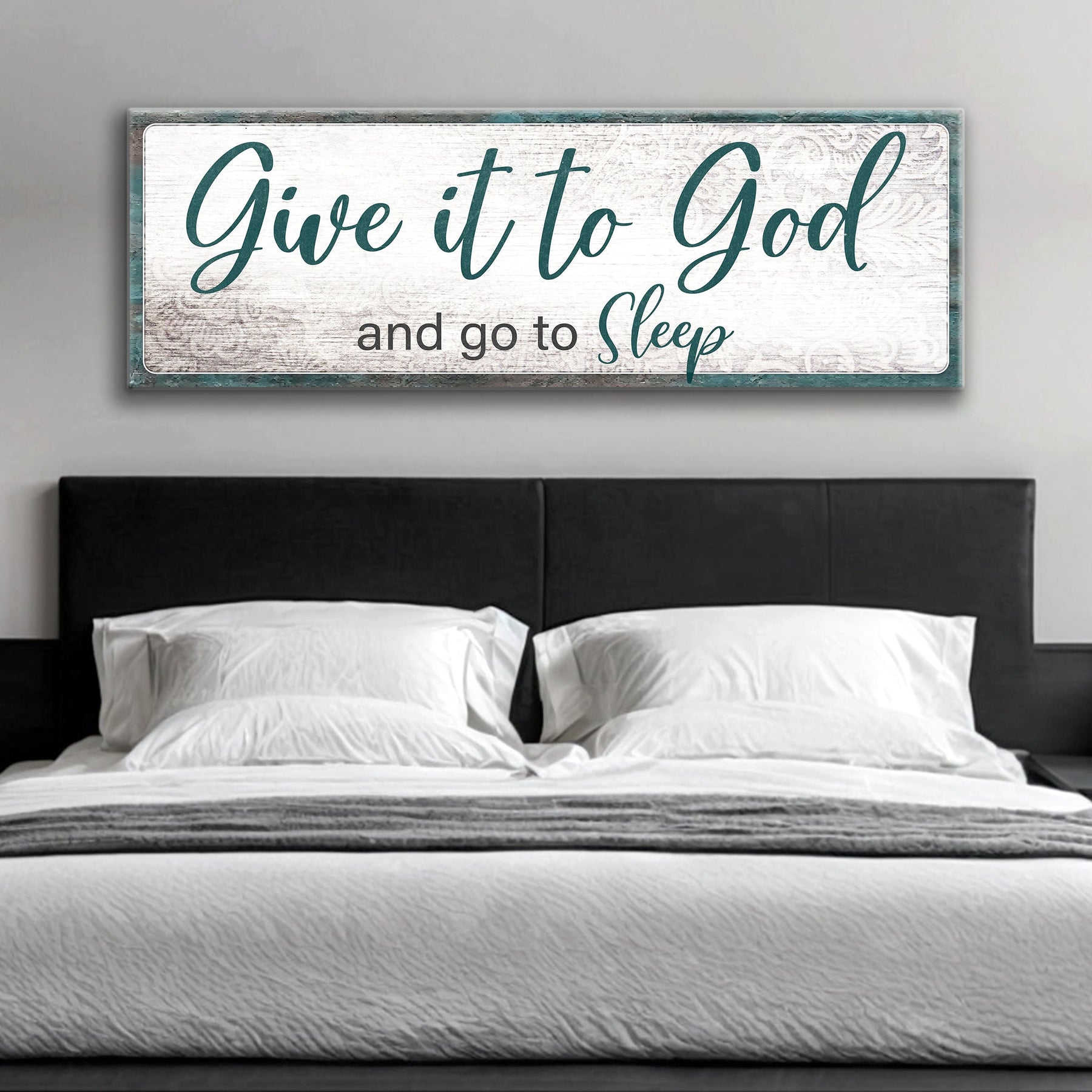 Give It to God and Go to Sleep Faith Sign